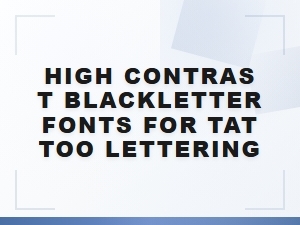 Optimal Blackletter Fonts for Tattoo Artistry