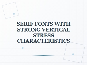 Vertical Stresses of Modern Serif Fonts